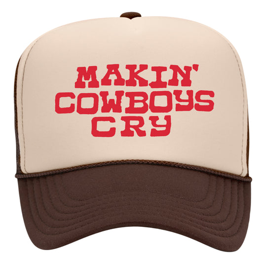 Makin' Cowboys Cry Trucker Hat