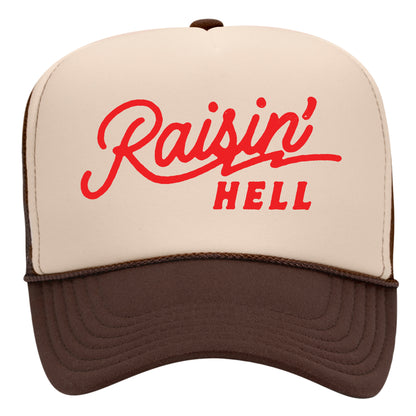 Raisin' Hell Trucker Hat