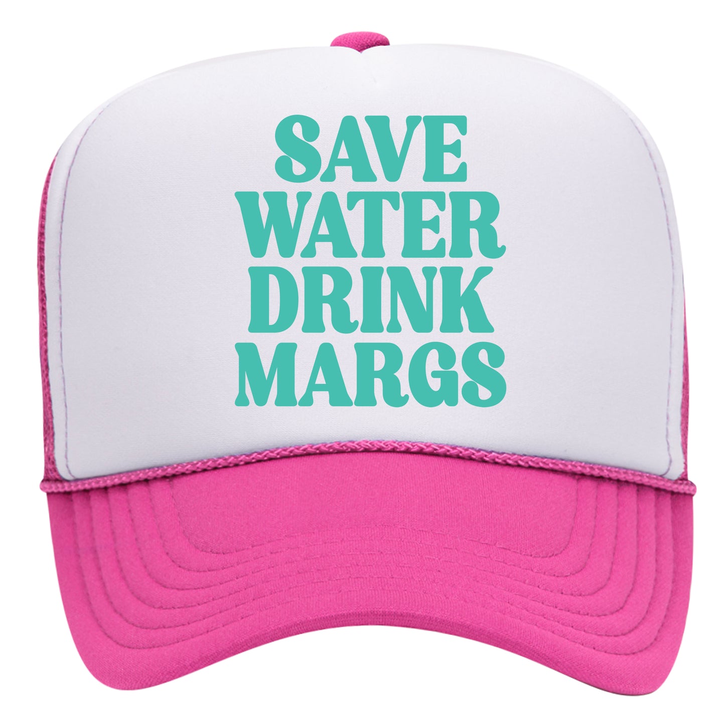 Save Water Drink Margs Trucker Hat