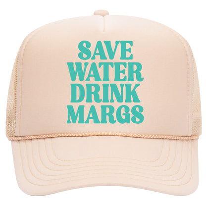 Save Water Drink Margs Trucker Hat